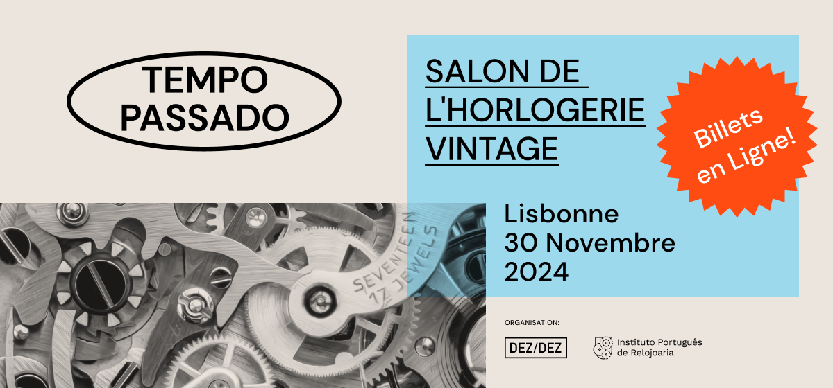 Bourse Horlogère à Lisbonne (Portugal) – 30/11/2024 Tempo-Passado-2024-FAM-1200x560