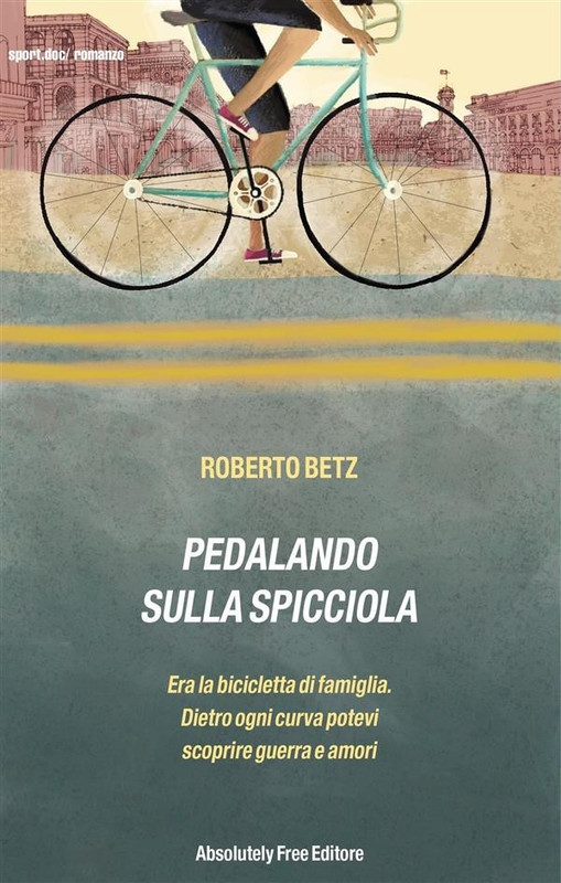 Roberto Betz – Pedalando sulla Spicciola (2016)