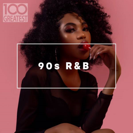 VA   100 Greatest 90s R&B (2020) flac