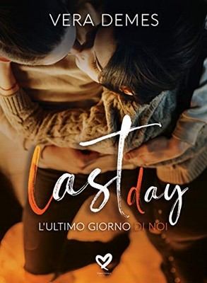 Vera Demes - Last day. L'ultimo giorno di noi (2020)