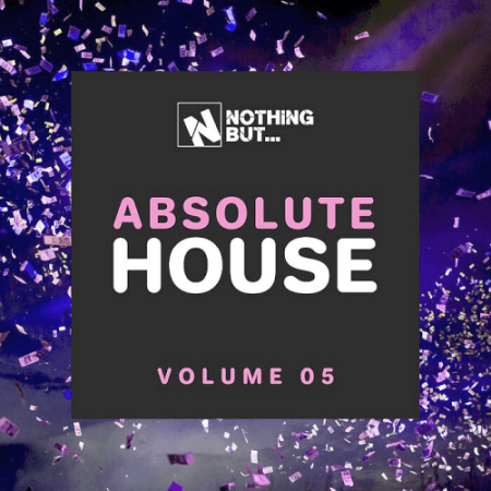 VA   Nothing But.. Absolute House Vol. 05 (2021)