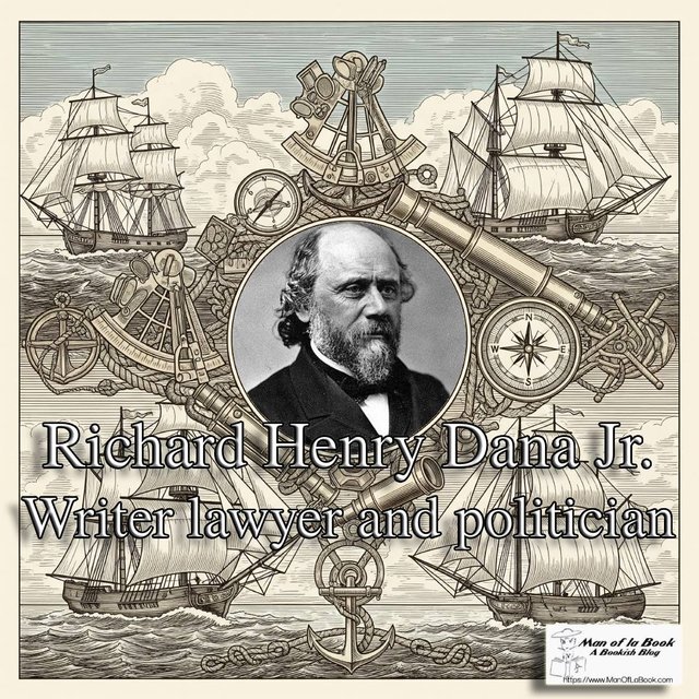 Fun Facts Friday: Richard Henry Dana Jr Fun Facts Friday: Richard Henry Dana Jr