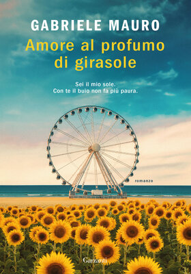 Gabriele Mauro - Amore al profumo di girasole (2026)