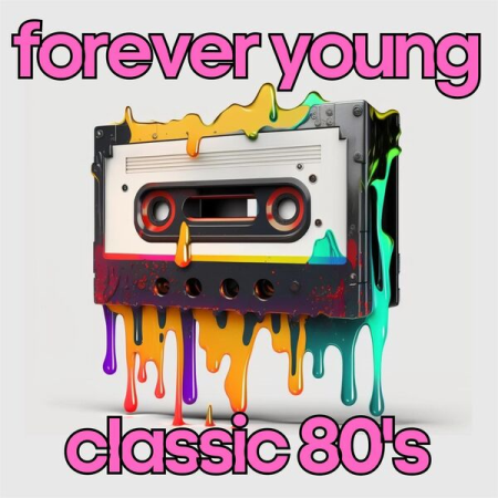 VA - forever young classic 80's (2023)