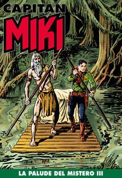 Capitan Miki 138 - La palude del mistero III (2021)