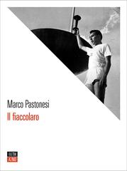 Marco Pastonesi – Il fiaccolaro (2020)