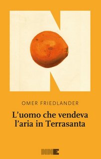 Omer Friedlander - L'uomo che vendeva l'aria in Terrasanta (2023)
