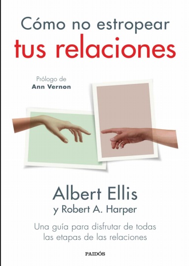 Cómo no estropear tus relaciones - Albert Ellis y Robert A. Harper (PDF + Epub) [VS]