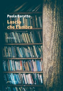 Paola Baratto - Lascio che l'ombra (2019)