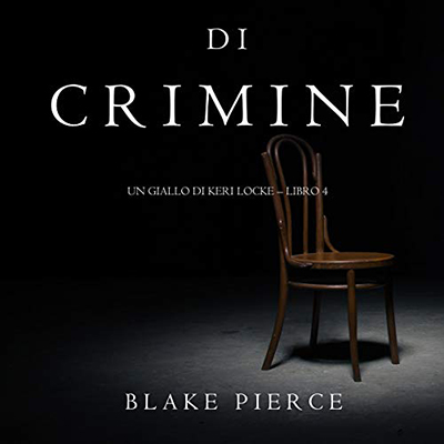 Blake Pierce - Tracce di Crimine꞉ Un thriller di Keri Locke 4 (2020) (mp3 - 128 kbps)