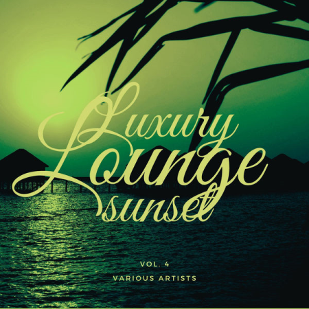 VA - Luxury Lounge Sunset Vol. 4 (2021)