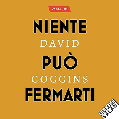 David Goggins - Niente può fermarti. Can't Hurt Me (2023) (mp3 - 128 kbps)