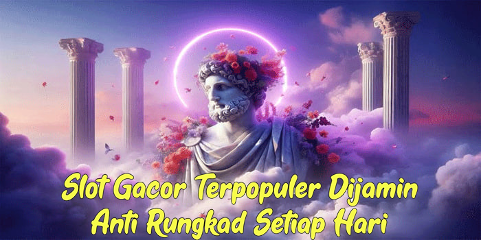 Slot Gacor Terpopuler Dijamin Anti Rungkad Setiap Hari