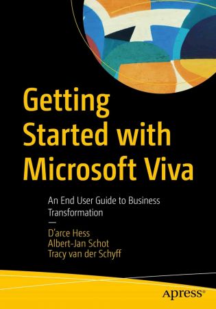 Getting Started with Microsoft Viva: An End User Guide to Business Transformation (True PDF)