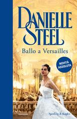 Danielle Steel – Ballo a Versailles (2026)
