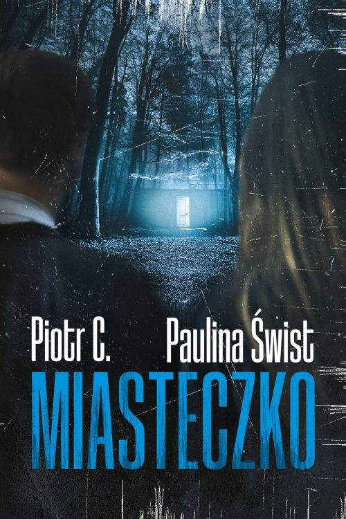 Paulina Świst, Piotr C. - Miasteczko 