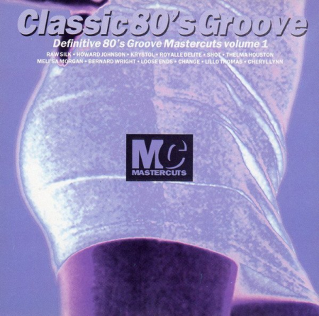 VA - Classic 80s Groove Mastercuts Volume 1 (1993)