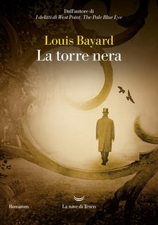 Louis Bayard – La torre nera (2024)