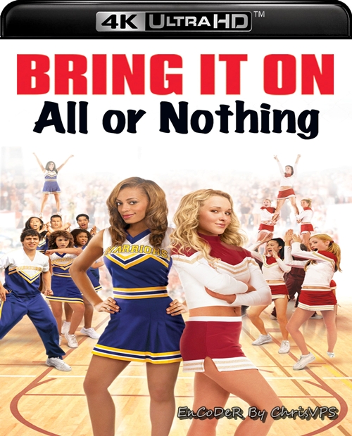 Dziewczyny z drużyny 3 / Bring It On: All or Nothing (2006) MULTI.HDR.2160p.BluRay.DTS.HD.MA.AC3-ChrisVPS / LEKTOR i NAPISY
