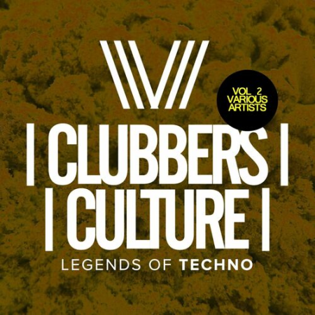 VA - Clubbers Culture Legends Of Techno Vol.2 (2022)