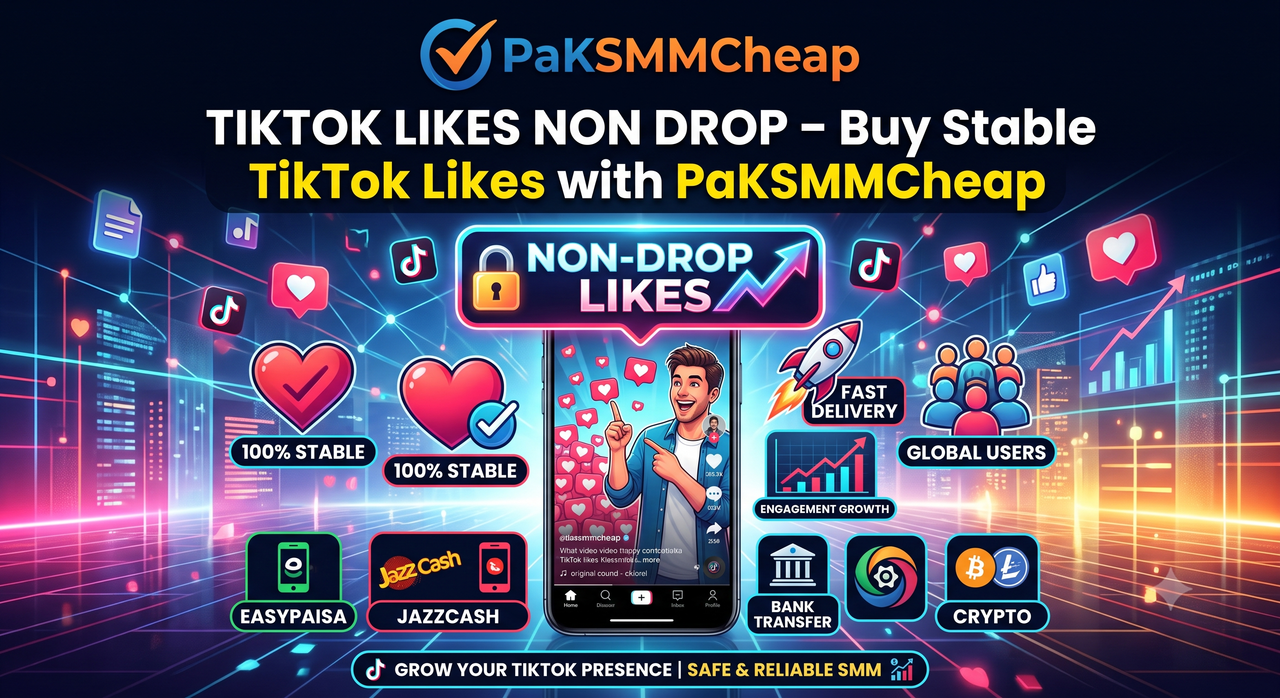 TikTok Likes Non Drop – 100% Real & Lifetime Guarantee (Rs 25 per 1K)