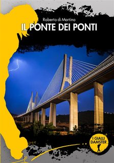 Roberto di Martino - Il ponte dei ponti (2024)