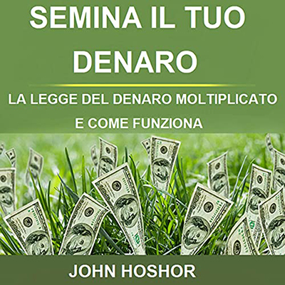 John Hoshor - Semina il tuo denaro (2021) (mp3 - 128 kbps)