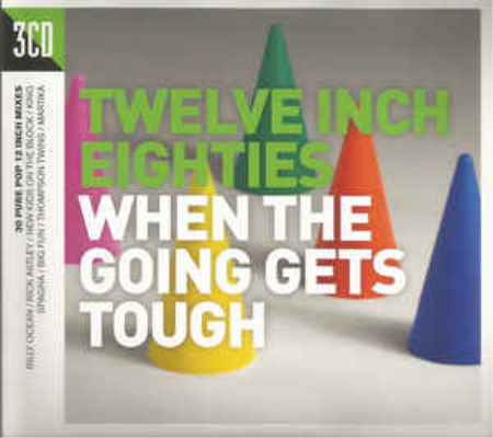 VA - Twelve Inch Eighties: When The Going Gets Tough (2017) FLAC