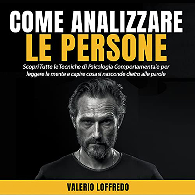 Valerio Loffredo - Come analizzare le persone (2022) (mp3 - 128 kbps)