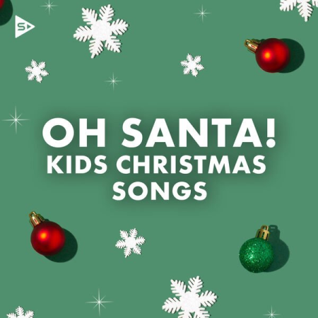 VA - Oh Santa! Kids Christmas Songs (2022)