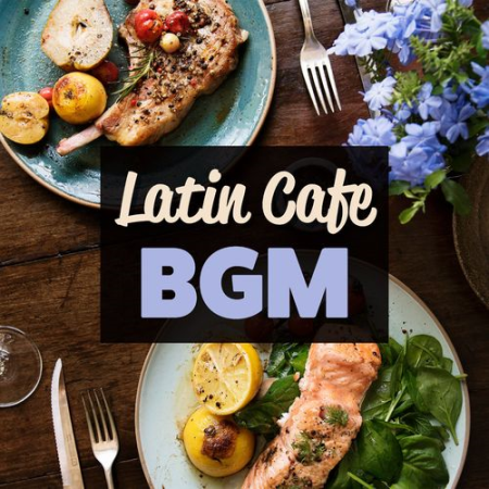 Restaurant Background Music Academy   Latin Cafe BGM: Relaxing Jazz for Dinner (2021)