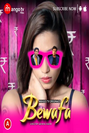 Bewafa (2023) Hindi Season 01 [ New Episodes 02 Added ] | x264 WEB-DL | 1080p | 720p | 480p | Download MangoTV ORIGINAL Series | Watch Online