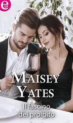 Maisey Yates – Il fascino del proibito (2016)