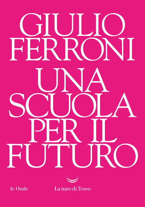 Giulio Ferroni – Una scuola per il futuro (2021)