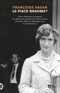 Francoise Sagan - Le piace Brahms (2020)