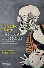 Lafcadio Hearn – La festa dei morti e altri racconti giapponesi di magia (2022)