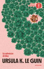 Ursula K. Le Guin – La salvezza di Aka (2026)