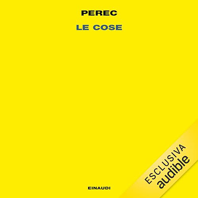 Georges Perec - Le cose꞉ Una storia degli anni Sessanta (2024) (mp3 - 128 kbps)