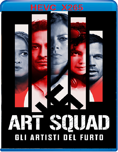 Art Squad - Gli Artisti del Furto (2023) mkv FullHD 1080p HEVC AC3 ITA ENG Sub