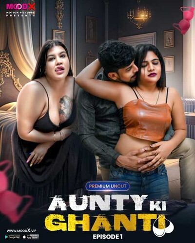 Aunty Ki Ghanti 2023 S01 (Ep 01) MoodX Hindi 720p WEB-DL x265