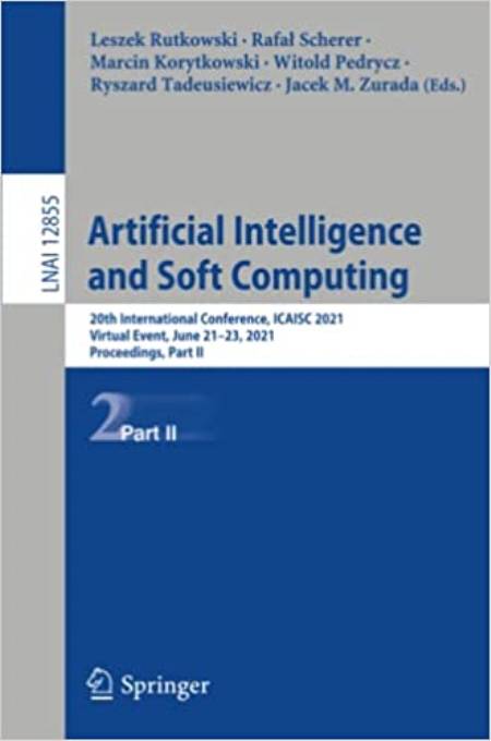 Artificial Intelligence and Soft Computing: 20th International Conference, ICAISC 2021