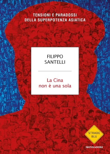 Filippo Santelli - La Cina non è una sola (2021)