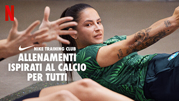 Nike Training Club - Allenamenti ispirati al calcio per tutti - Stagione 1 (2023) [Completa] DLMux 1080p E-AC3 ITA