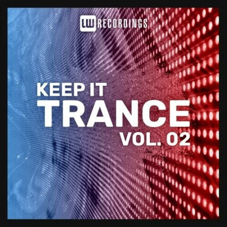 VA - Keep It Trance Vol.02 (2022)