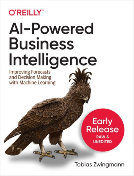 AI-Powered Business Intelligence (Fourth Early Release)