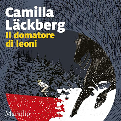 Camilla Läckberg - Il domatore di leoni꞉ I delitti di Fjällbacka 9 (2021) (mp3 - 128 kbps)