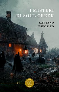Gaetano Esposito - I misteri di Soul Creek (2023)