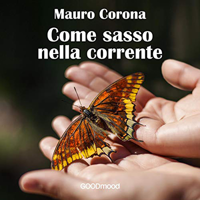 Mauro Corona - Come sasso nella corrente (2020) (mp3 - 128 kbps)