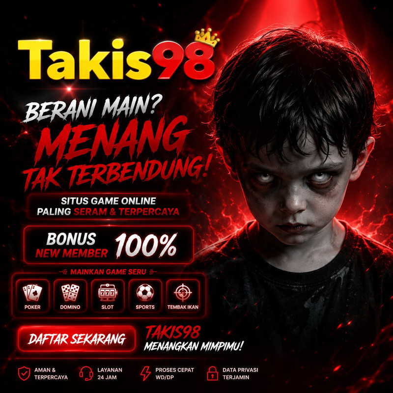 TAKIS98 | Media Game Online Terkemuka Paling Seru & Menguntungkan!