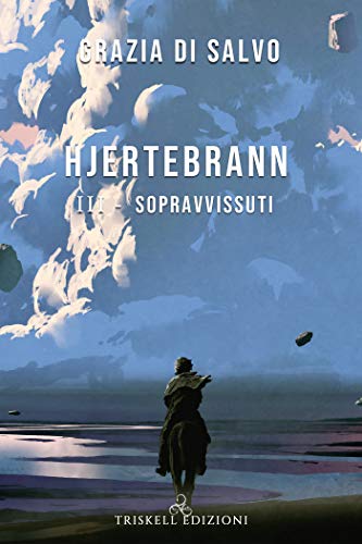 Grazia Di Salvo – Hjertebrann III.  Sopravvissuti (2020)